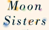 Review & GIVEAWAY – The Moon Sisters by Therese Walsh