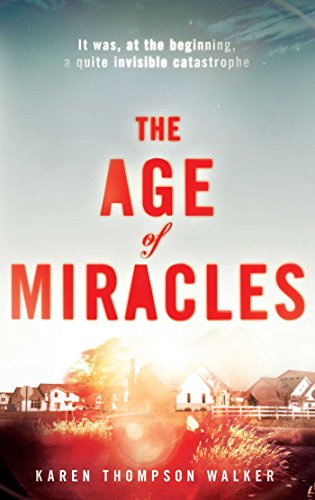 Review – The Age of Miracles by Karen Thompson Walker