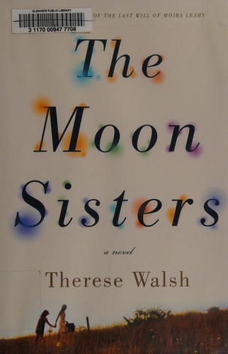 Review & GIVEAWAY – The Moon Sisters by Therese Walsh